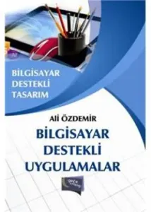 Bilgisayar Destekli Tasarım Bilgisayar Destekli Tasarım