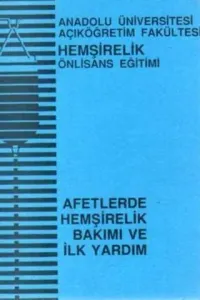 Afetlerde Hemşirelik Bakımı ve İlk Yardım