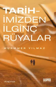 TARİHİMİZDEN İLGİNÇ RÜYALAR