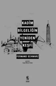 Kadîm Bilgeliğin Yeniden Keşfi