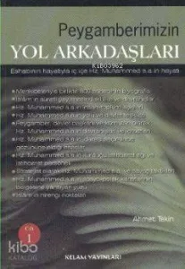 Peygamberimizin Yol Arkadaşları (2 Cilt Takım); Eshabının Hayatıyla İçiçe Hz. Muhammed S.A.'in Hayatı