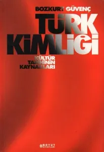 Türk Kimliği - Kültür Tarihinin Kaynakları