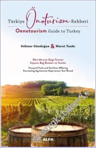 Türkiye Önoturizm Rehberi = Oenotourism Guide to Turkey -
