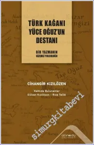 Türk Kağanı Yüce Oğuz'un Destanı -         2022