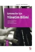 İşletmeciler İçin Yönetim Bilimi Temel Kavramlar, Kuramlar ve İlkeler 2