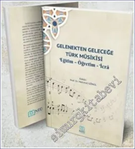 Gelenekten Geleceğe Türk Musikisi Eğitim Öğretim İcra -         2022