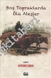 Boş Topraklarda Ölü Ateşler -         2014