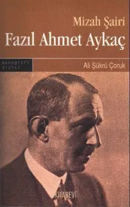 Mizah Şairi Fazıl Ahmet Aykaç