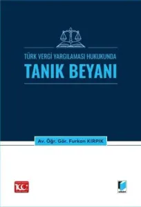 Türk Vergi Yargılaması Hukukunda Tanık Beyanı
