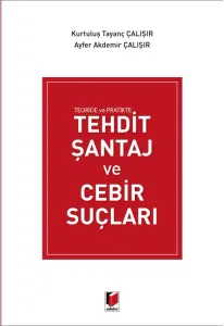 Tehdit Şantaj ve Cebir Suçları
