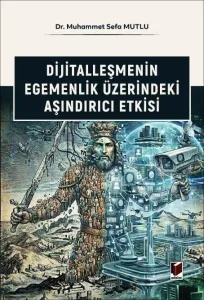 Dijitalleşmenin Egemenlik Üzerindeki Aşındırıcı Etkisi