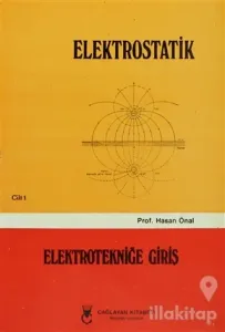 Elektrostatik Cilt: 1 Elektrotekniğe Giriş
