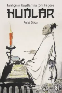 Tarihçinin Kayıtları’na (Shi Ji) Göre Hunlar