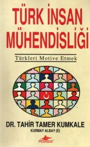 Türk İnsan Mühendisliği; Türkleri Motive Etmek