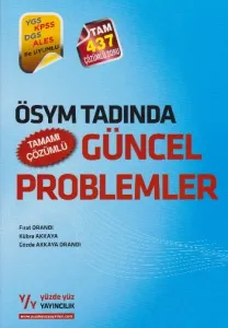 Yüzde Yüz ÖSYM Tadında Tamamı Çözümlü Güncel Problemler