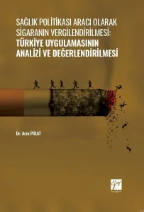 Sağlık Politikası Aracı Olarak Sigaranın Vergilendirilmesi