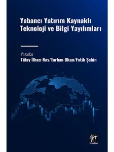 Yabancı Yatırım Kaynaklı Teknoloji ve Bilgi Yayılımları