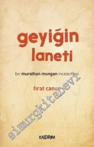 Geyiğin Laneti: Bir Murathan Mungan İncelemesi -         2013
