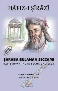 Şaraba Bulanan Seccade: Hafız Divanından Seçme Gazeller -         2016