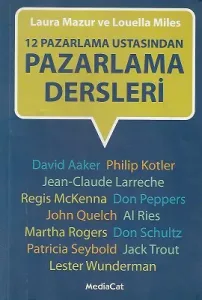 12 Pazarlama Ustasından Pazarlama Dersleri