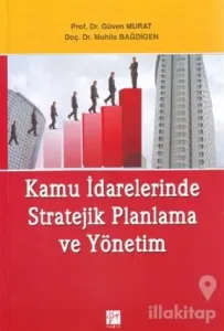 Kamu İdarelerinde Stratejik Planlama ve Yönetim
