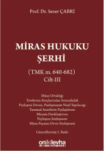 Miras Hukuku Şerhi (TMK m. 640-682) Cilt III