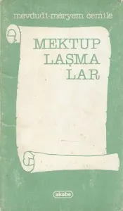 Mektuplaşmalar Mevdudi-Meryem-Cemile