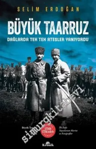 Büyük Taarruz : Dağlarda Tek Tek Ateşler Yanıyordu -         2021