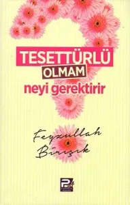 Tesettürlü Olmam Neyi Gerektirir