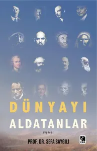 DÜNYAYI ALDATANLAR