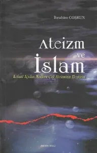 Ateizm ve İslam (Kelami Açıdan Modern Çağ Ateizminin Eleştirisi)