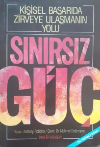 Sınırsız Güç -Kişisel Başarıda Zirveye Ulaşmanın Yolu