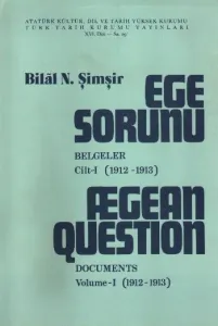 Ege Sorunu Cilt-I (1912-1913) Ege Sorunu Cilt-I (1912-1913)