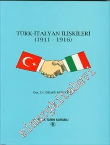 Türk - İtalyan İlişkileri ( 1911 - 1916 ) -        1995