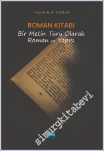 Roman Kitabı : Bir Metin Türü Olarak Roman ve Yapısı -         2022