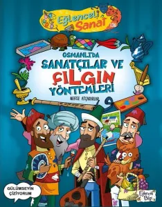 Osmanlıda Sanatçılar ve Çılgın Yöntemleri