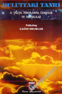 Buluttaki Tanrı 21. Yüzyıl Dünyasında Canlılar ve Dünyalılar -        1995