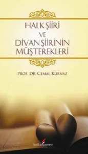Halk Şiiri ve Divan Şiirinin Müşterekleri Halk Şiiri ve Divan Şiirinin Müşterekleri