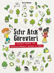 Sıfır Atık Görevleri; Gezegeni Korumak İçin Gerçekleştirilmesi Gereken 32 Görev !