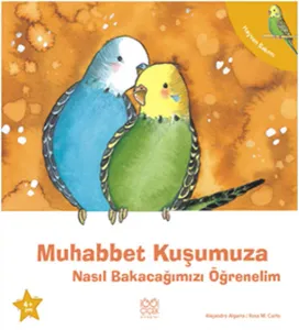 Muhabbet Kuşumuza Nasıl Bakacağımızı Öğrenelim