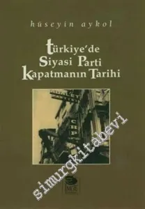 Türkiye'de Siyasi Parti Kapatmanın Tarihi -         2009