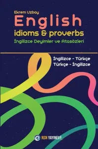 English İdioms & Proverbs -  İngilizce Deyimler ve Atasözleri