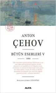 Anton Çehov Bütün Eserleri 5; 1886