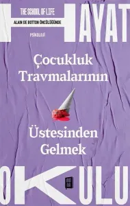 Çocukluk Travmalarının Üstesinden Gelmek