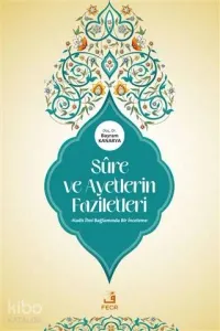 Sure ve Ayetlerin Faziletleri; Hadis İlmi Bağlamında Bir İnceleme
