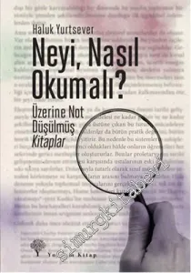 Neyi, Nasıl Okumalı ? Üzerine Not Düşülmüş Kitaplar -         2015