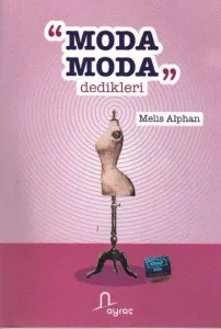 "Moda Moda" Dedikleri