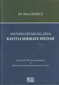 Anonim Ortaklıklarda Kayıtlı Sermaye Sistemi