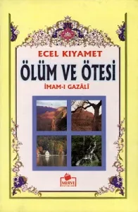 Ecel Kıyamet Ölüm ve Ötesi