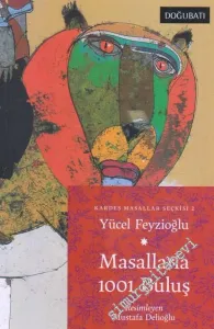 Anadolu Masalları 2:  Masallarla 1001 Buluş - Kardeş Masallar Seçkisi  -